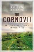 The Cornovii: Britons of Roman Shropshire (Peoples of Roman Britain) cover image