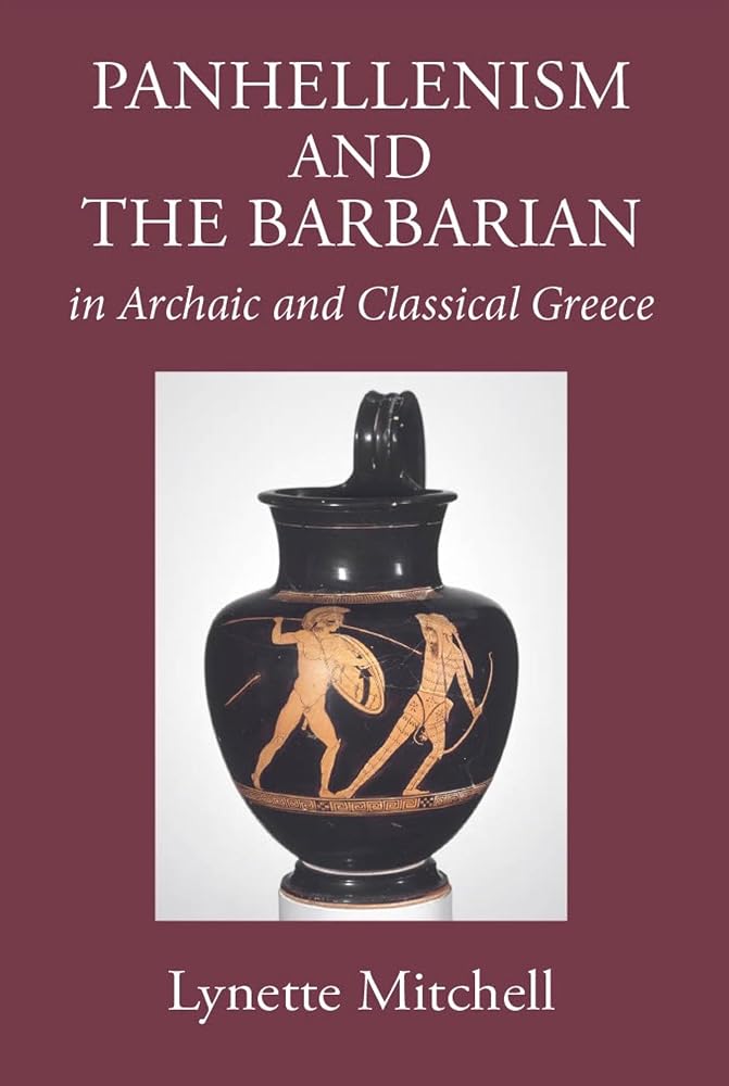 Panhellenism and the Barbarian in Archaic and Classical Greece (Greek World) cover image