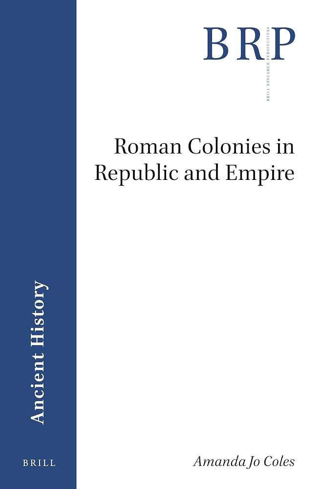 Roman Colonies in Republic and Empire cover image